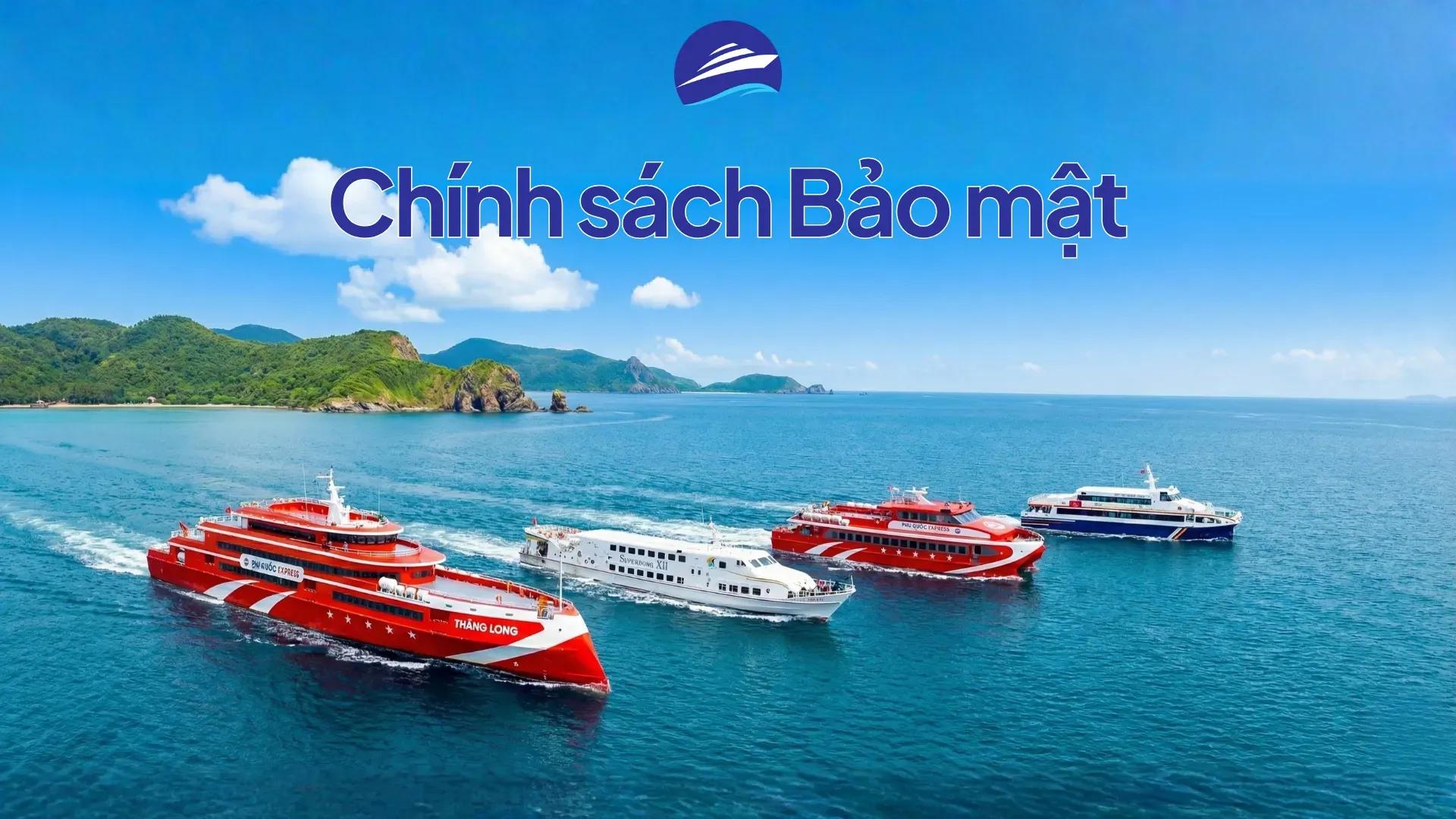 Chính sách bảo mật - Vé Tàu Côn Đảo