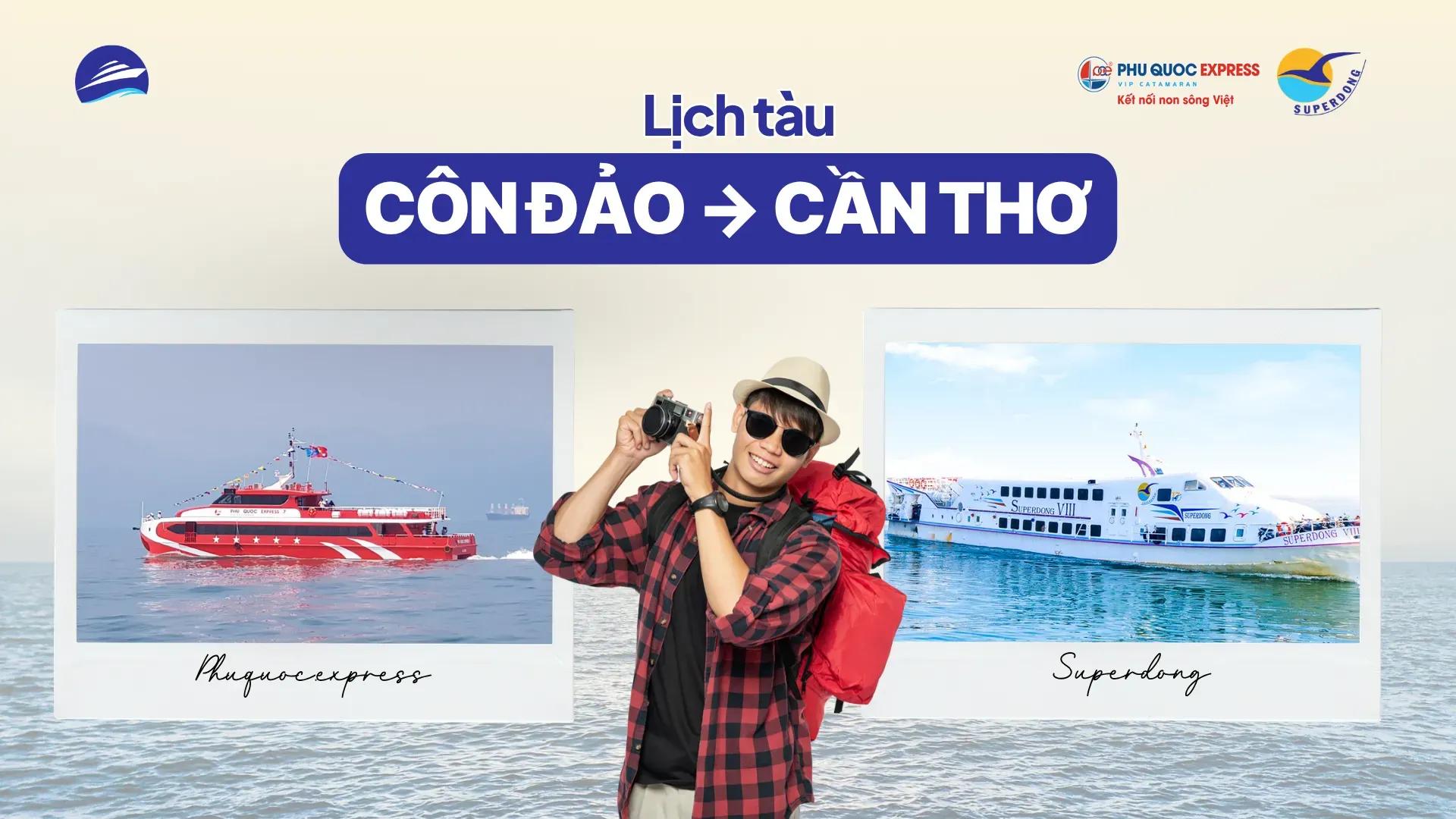 Lịch tàu Côn Đảo - Cần Thơ 2026: giờ tàu về đất liền, ảnh lịch từng tháng