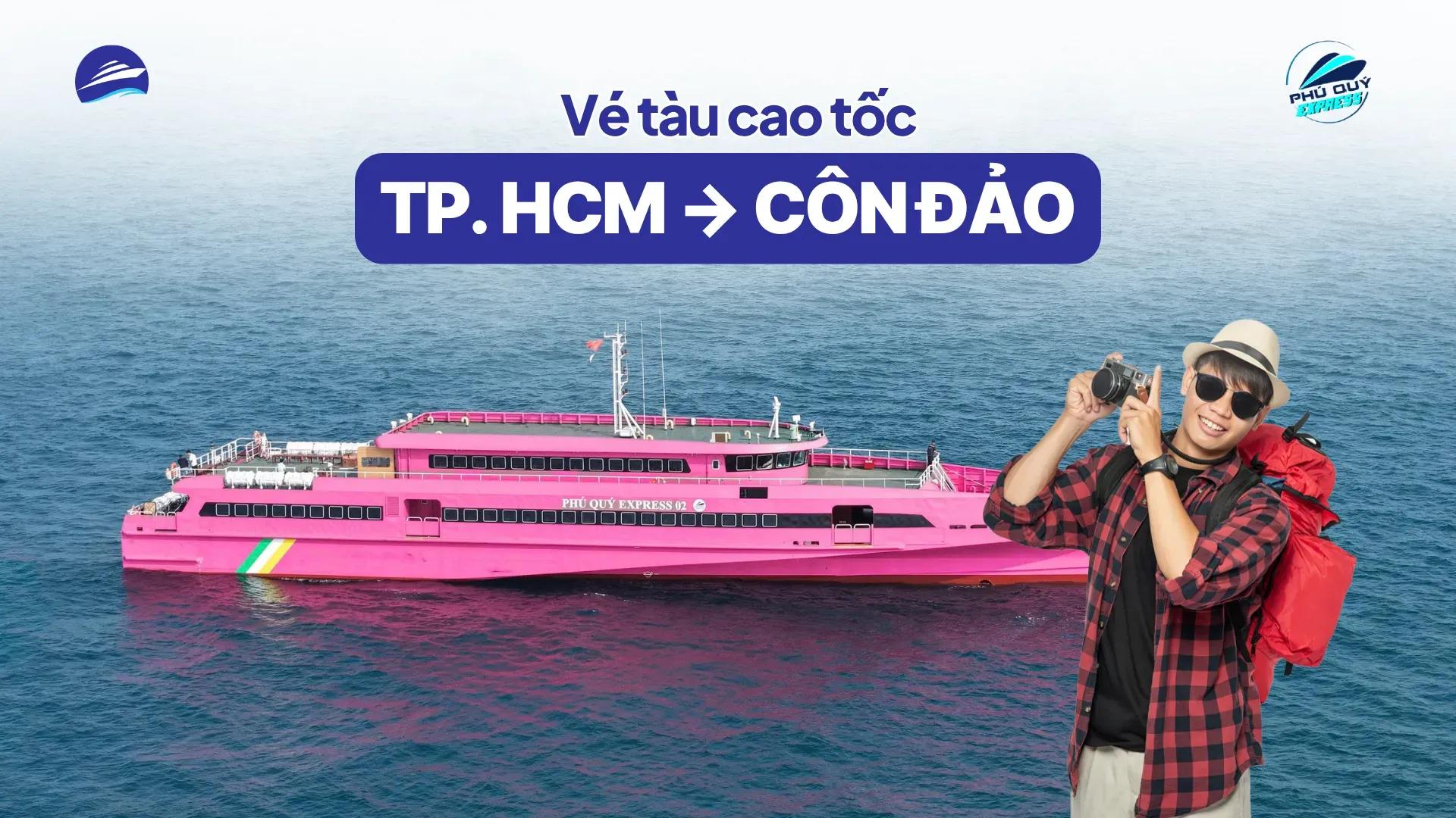 Vé tàu TP Hồ Chí Minh Côn Đảo từ Phú Quý Express