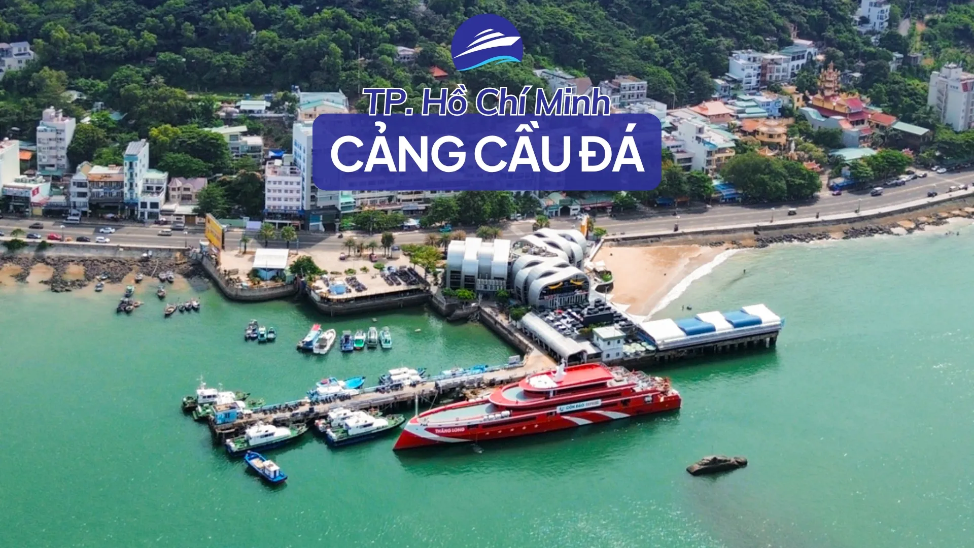 Cảng Cầu Đá Vũng Tàu đi Côn Đảo – Hướng dẫn đi từ TP. HCM