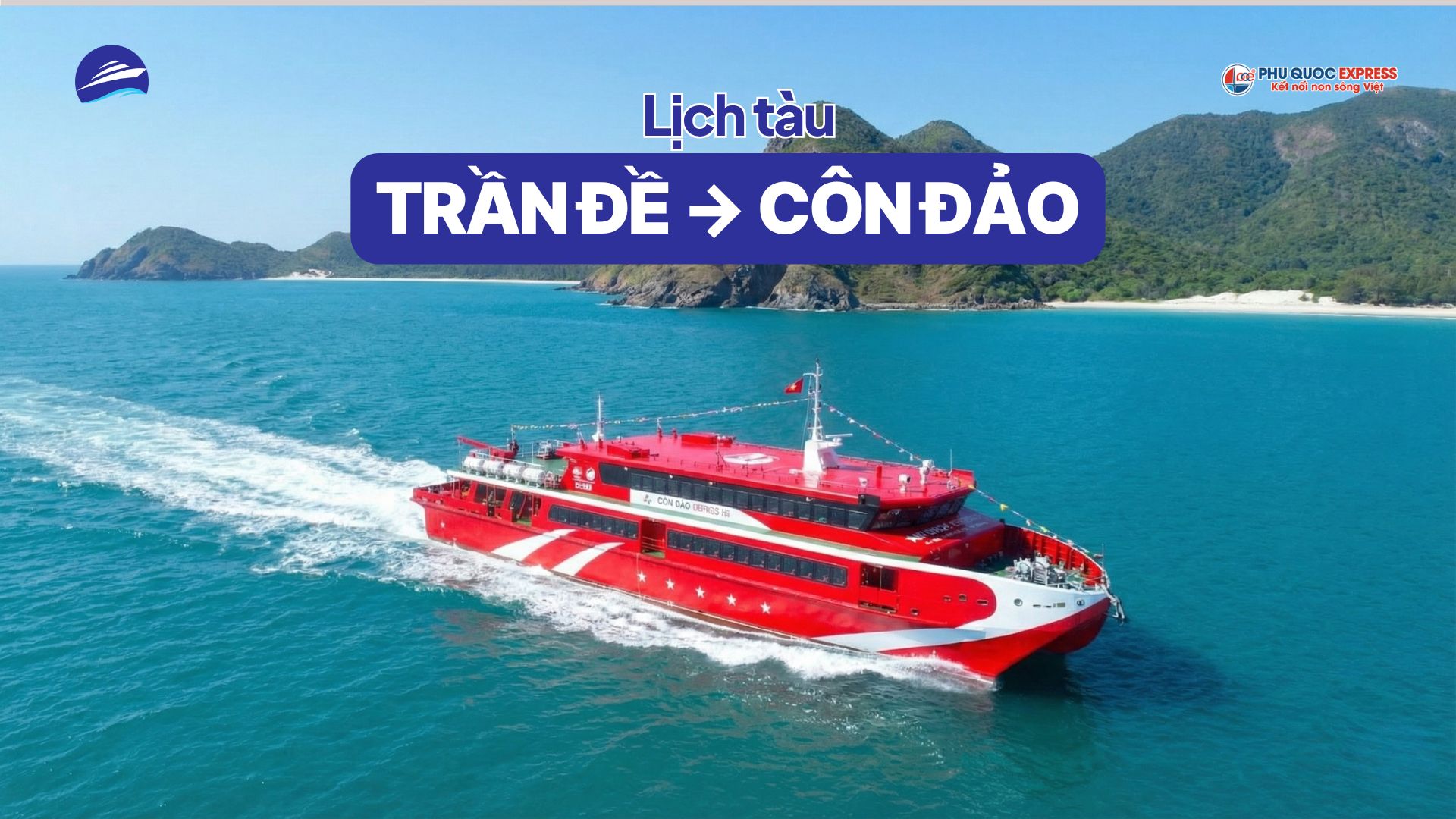 Lịch tàu Trần Đề Côn Đảo 2026 – Cập nhật thời gian thực