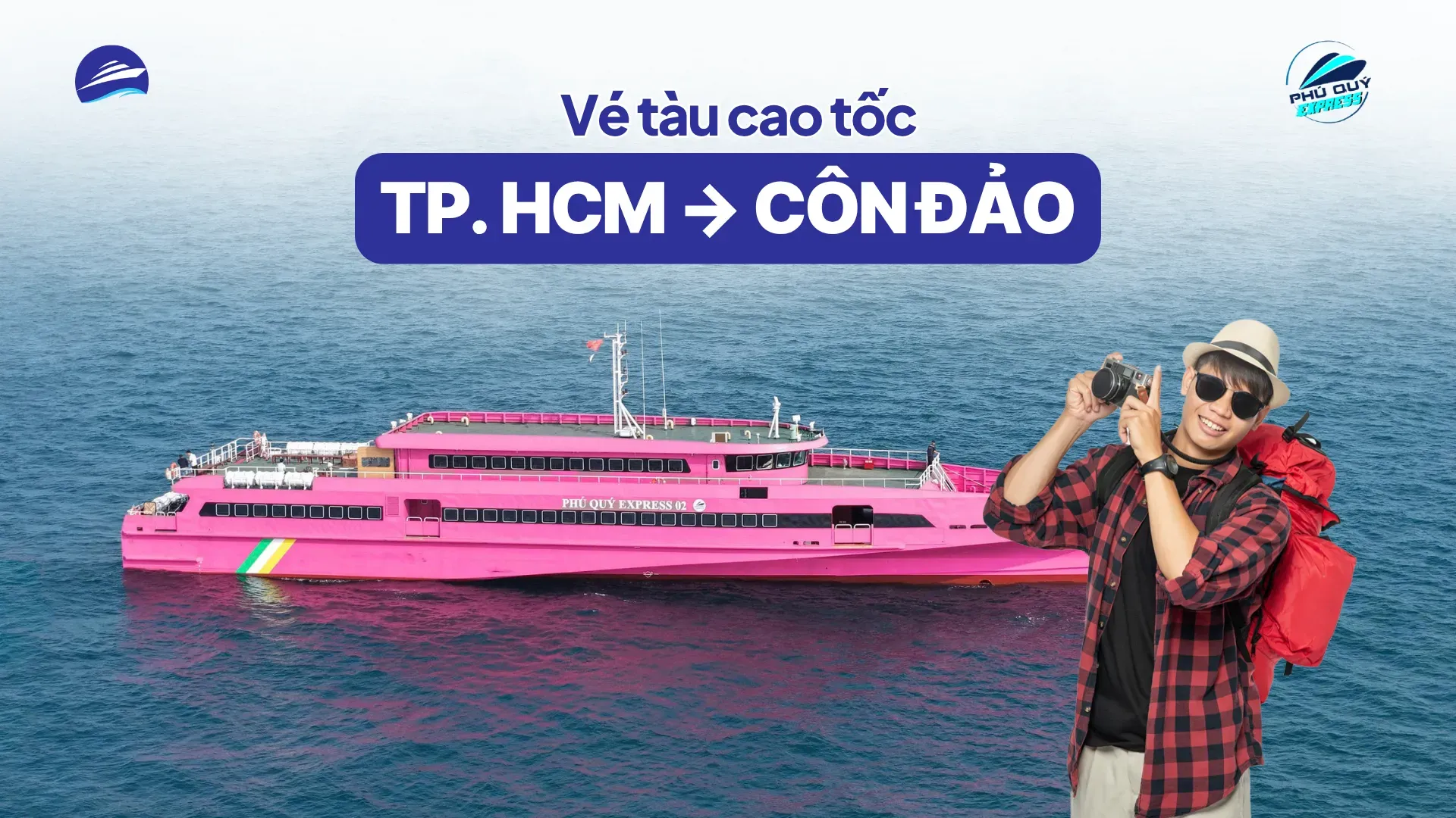 Vé tàu TP Hồ Chí Minh Côn Đảo từ Phú Quý Express